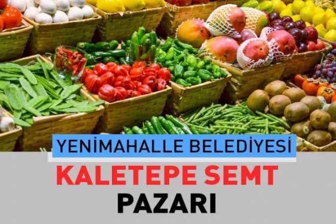 Ankara Yenimahalle Kaletepe, semt pazarı güncel fiyatları