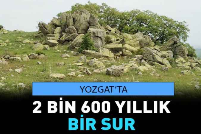 Yozgat'ta 2 Bin Yıllık Bir Sur
