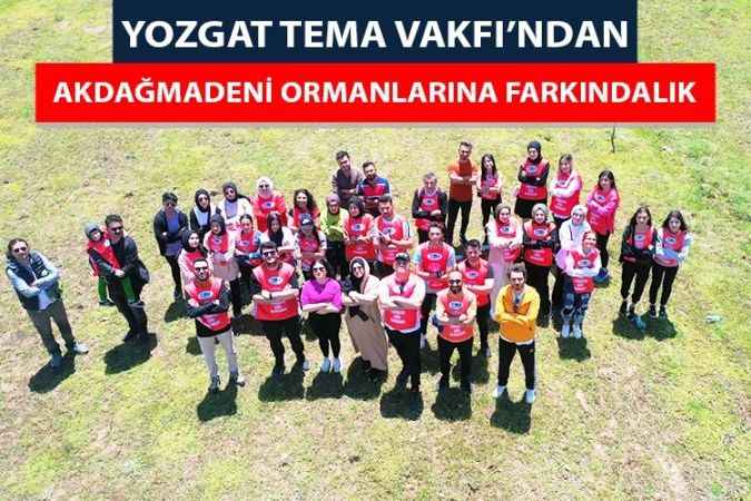 Tema Vakfı Yozgat İl Temsilciliği Akdağmadeni Ormanlarında Buluştu