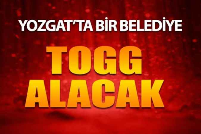 Yozgat Belediyesi TOGG Alacak