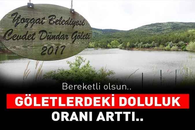 Yozgat'ta baraj ve göletlerde doluluk oranı arttı