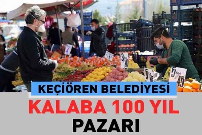 Ankara Keçiören Kalaba, semt pazarı güncel fiyatları