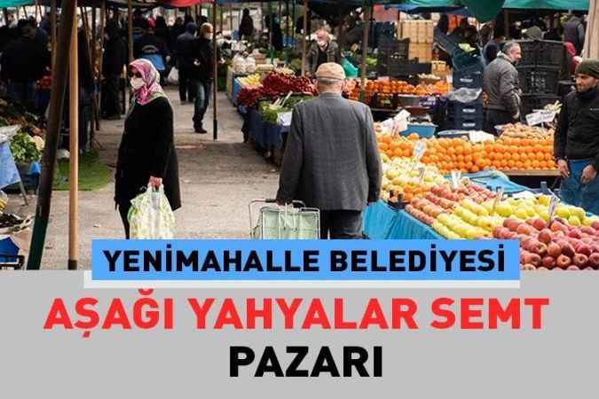 Ankara Yenimahalle Aşağı Yahyalar, semt pazarı güncel fiyatları