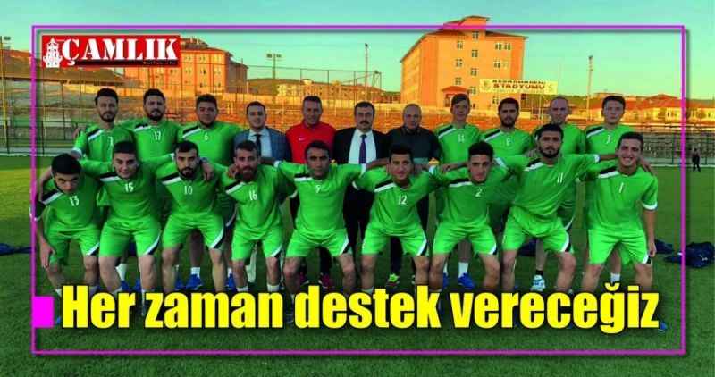 Her zaman destek vereceğiz