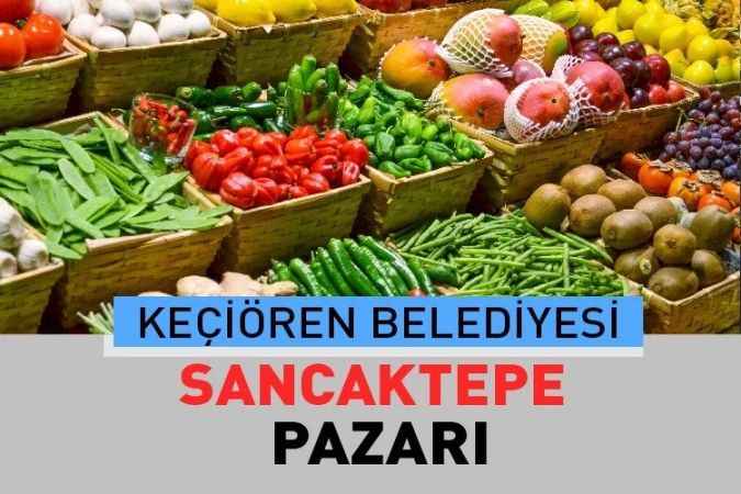 Ankara Keçiören Sancaktepe, semt pazarı güncel fiyatları