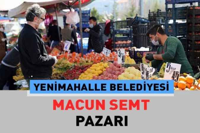 Ankara Yenimahalle Macun Mahallesi, semt pazarı güncel fiyatları