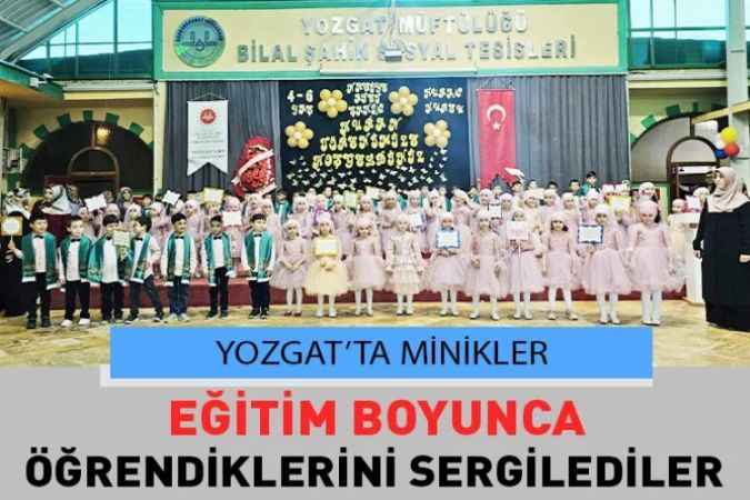 Yozgat Naciye Afet Şahin 4-6 Yaş Kur'an Kursu Yıl Sonu Programı Gerçekleştirdi