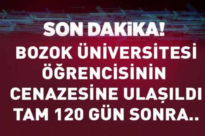 Yozgat Bozok Üniversitesi öğrencisi Sude Nur Doğan'ın cenazesine depremden 120 gün sonra ulaşıldı