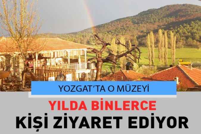 Yozgat'ın Aydıncık ilçesinde bulunan Haceş Müze Evi yılda binlerce kişi tarafından ziyaret ediliyor