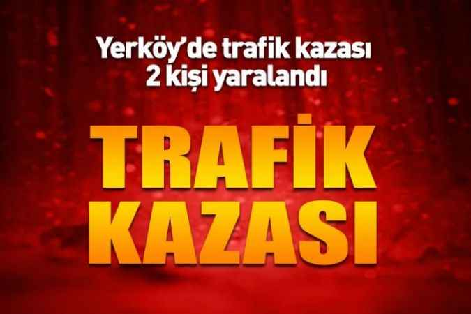 Yozgat’ta Trafik Kazası: 2 Yaralı