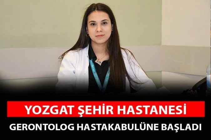 Yozgat Şehir Hastanesi Gerontoloji polikliniği Hasta kabulüne başladı
