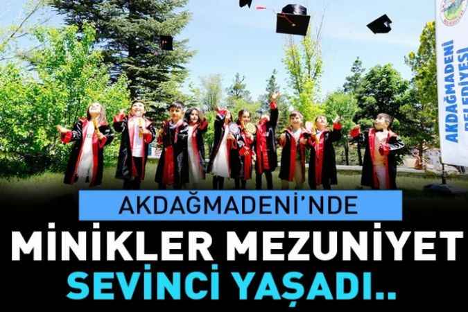 Yozgat'ın Akdağmadeni İlçesi'nde Minikler mezuniyet heyecanı yaşadı