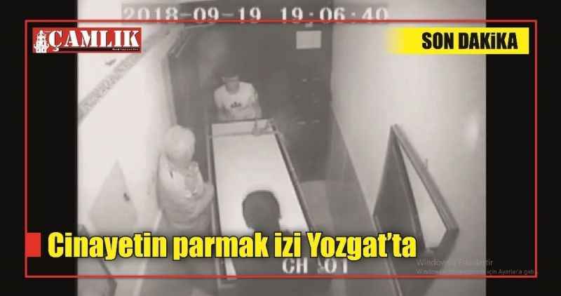 Cinayetin parmak izi Yozgat'ta