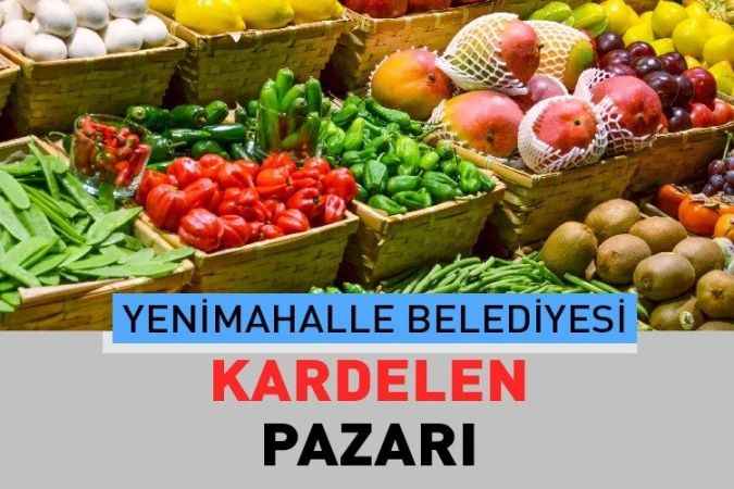 Ankara Yenimahalle Kardelen, semt pazarı güncel fiyatları