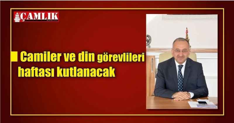 Camiler ve din görevlileri haftası kutlanacak