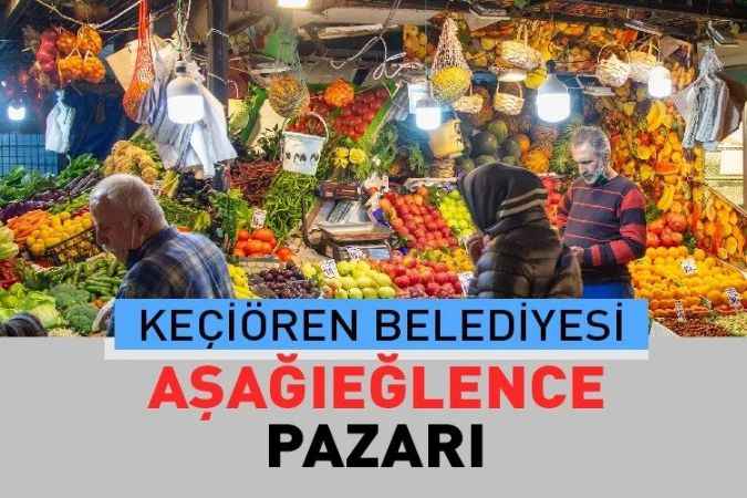 Ankara Keçiören Aşağı Eğlence, semt pazarı güncel fiyatları