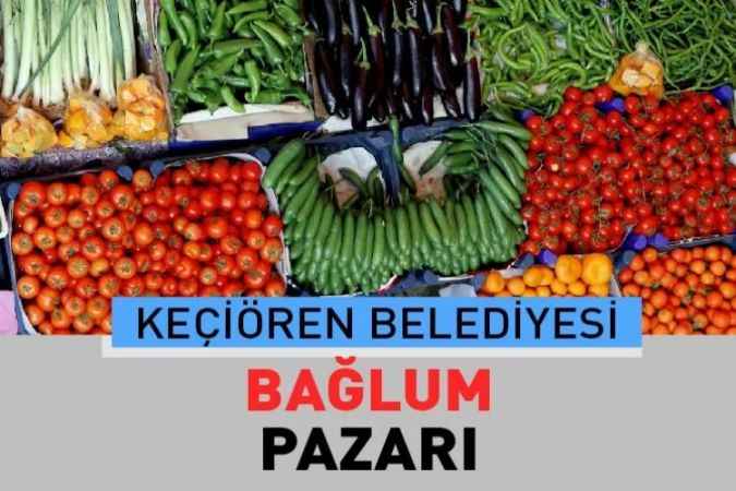 Ankara Keçiören Bağlum, semt pazarı güncel fiyatları