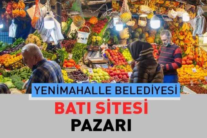 Ankara Yenimahalle Batı Sitesi, semt pazarı güncel fiyatları