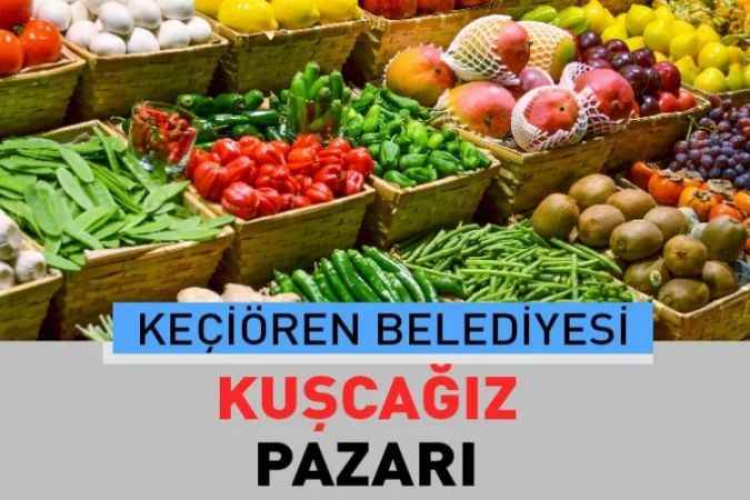 Ankara Keçiören Kuşcağız, semt pazarı güncel fiyatları