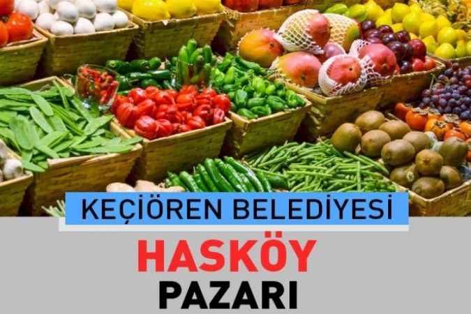 Ankara Keçiören Hasköy, semt pazarı güncel fiyatları