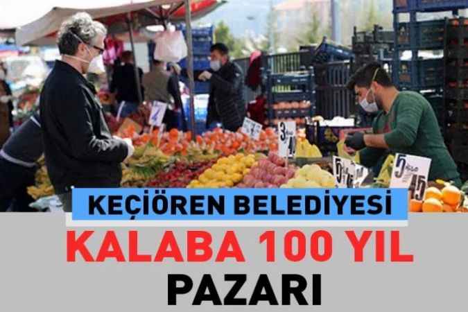 Ankara Keçiören Kalaba, semt pazarı güncel fiyatları
