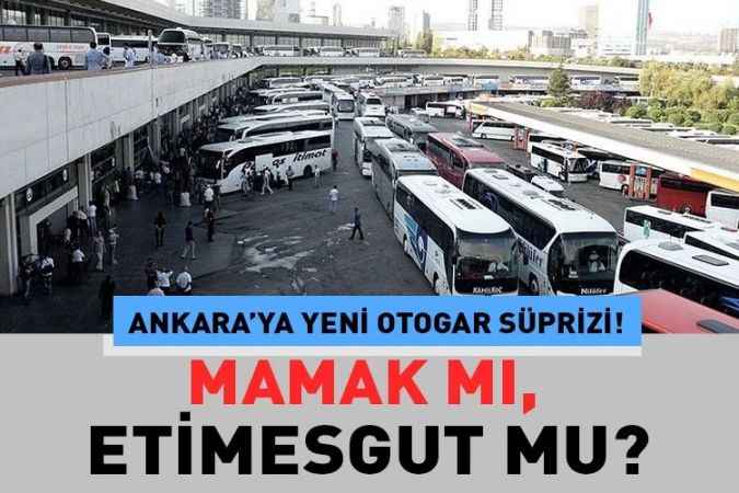 Ankara’ya 3. otogar için çalışmalar başlamıştı işte yapılması beklenen yer ve son durum