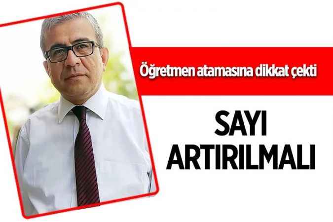 Türk Eğitim Sen Yozgat Şube Başkanı Mahmut Sunay Kabayel, öğretmen atamasında sayının artırılması gerektiğine dikkat çekti