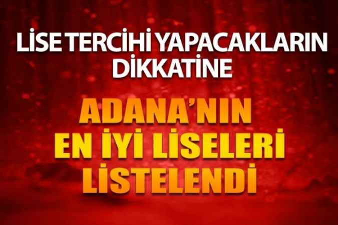 Adana’nın En İyi Liseleri Hangisi? Öğrenci ve Velilerinin Dikkatine