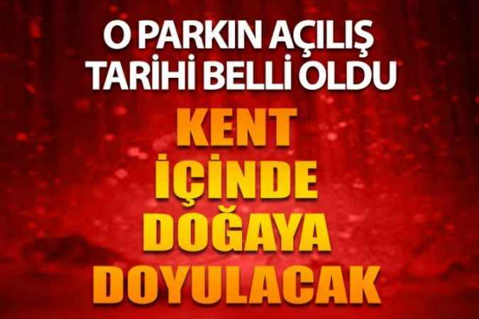 Ankaralılar Müjde! Ankara’nın En Büyük Parkının Açılışına Çok Az Bir Süre Kaldı