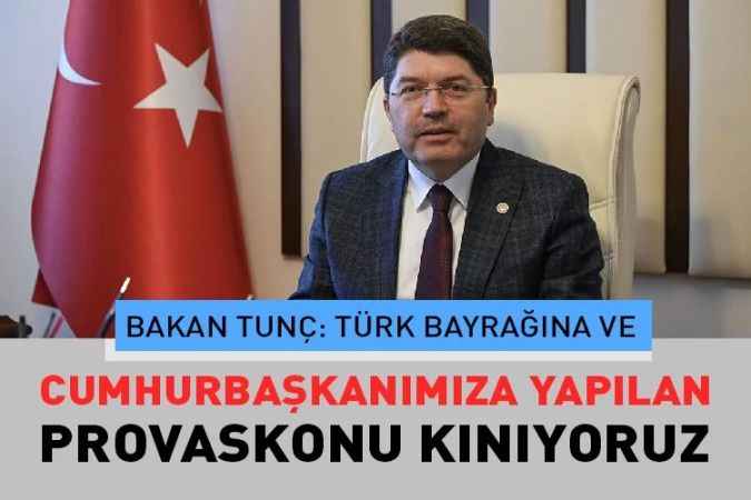 Bakan Tunç’tan İsviçre’de yapılan provokatif eyleme kınama