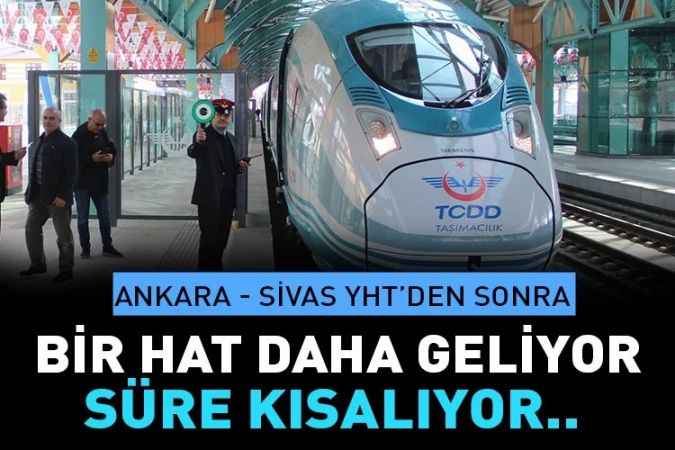 Bir tren hattı daha geliyor. Ankara- Sivas YHT'ye entegre edilecek!