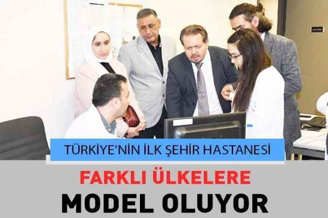 Türkiye’nin İlk Şehir Hastanesi Farklı Ülkelere Model Olmaya Devam Ediyor