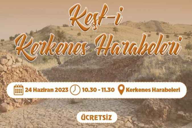 SORGED tarafından "Sen de Kerkenes Harabelerini Keşfetmek ister misin?" gezisi düzenlenecek
