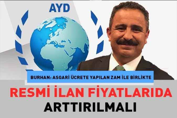 Burhan: Resmi ilan fiyatları da artırılmalı