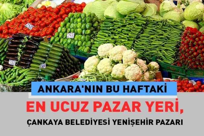 Ankara Çankaya Yenişehir semt pazarı, bu haftanın en ucuz pazarı olarak güncel fiyatlarıyla dikkat çekiyor. 21 Haziran 2023