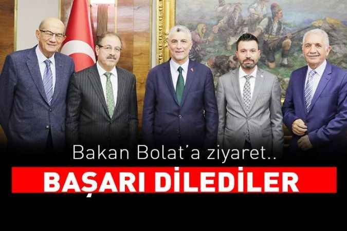 Bakan Bolat'ı ziyaret ettiler, Görevinde başarı dilediler