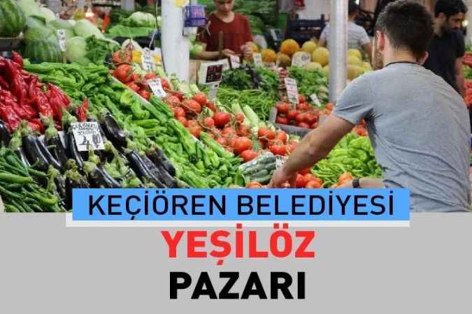 Ankara Keçiören Yeşilöz Mahallesinde ki Yeşilöz, halk pazarında taze sebze ve meyveyi bulacağınız, pazar güncel fiyatları