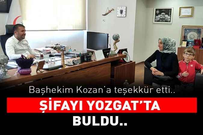 Şifayı Yozgat’ta buldu
