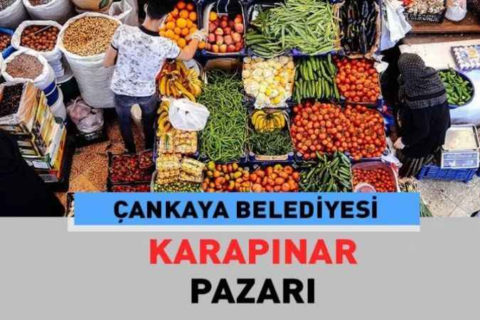 Ankara Çankaya Karapınar Mahallesindeki Karapınar, halk pazarında taze sebze ve meyveyi bulacağınız, pazar güncel fiyatları