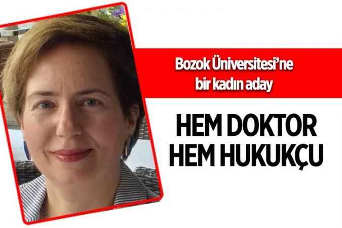 Bozok Üniversitesi’ne bir kadın aday : HEM DOKTOR HEM HUKUKÇU