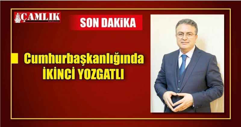 Cumhurbaşkanlığında İKİNCİ YOZGATLI