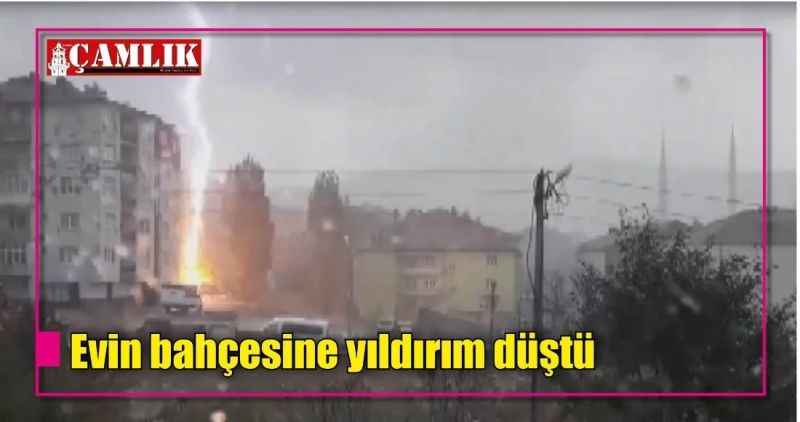 Evin bahçesine yıldırım düştü