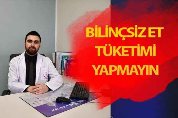 Yozgat Şehir Hastanesi Diyetisyeni Onur Yıldıran, et tüketimi konusunda uyardı