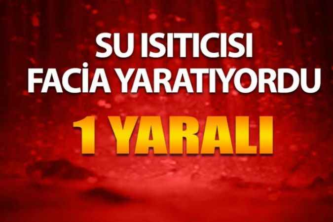 Su ısıtıcısı evi yaktı: 1 yaralı