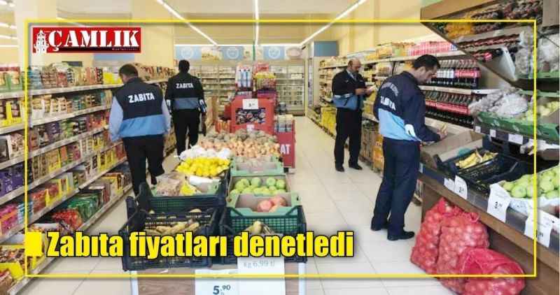 Zabıta fiyatları denetledi