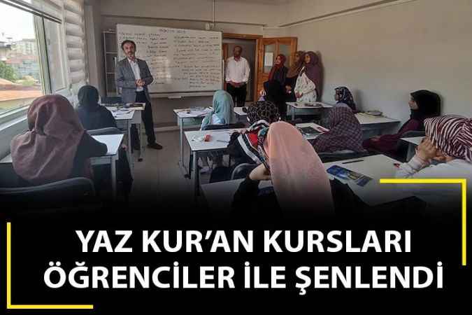 Yozgat'ta Yatılı Yaz Kur’an Kursları ile şenlendi