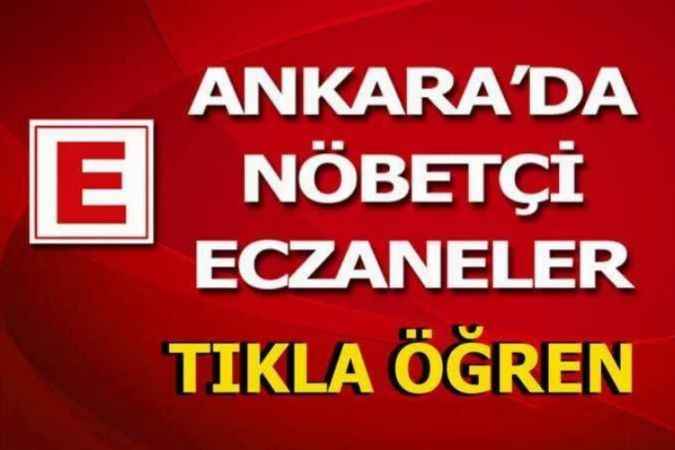 Ankara İl Geneli Nöbetçi  Eczaneler Listesi..!