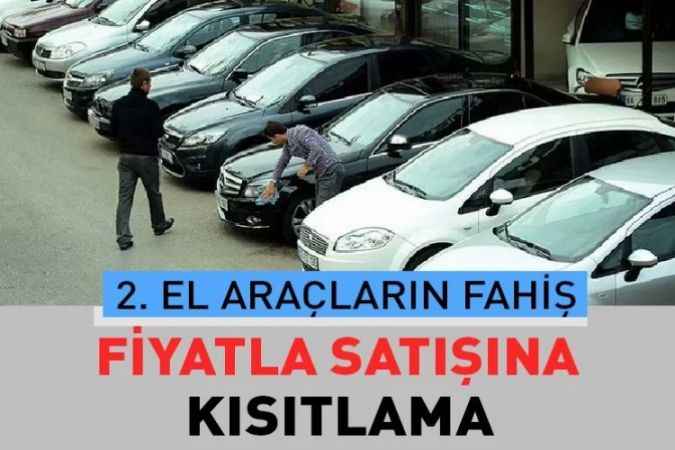 İkinci El Araç Satışlarında Sıfır Fiyatının Üzerinde Satanlara Ceza Yağacak