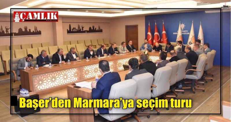 Başer'den Marmara'ya seçim turu