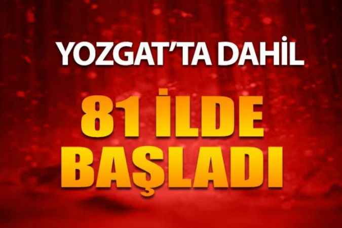 Yozgat Dahil 81 İlde Başladı